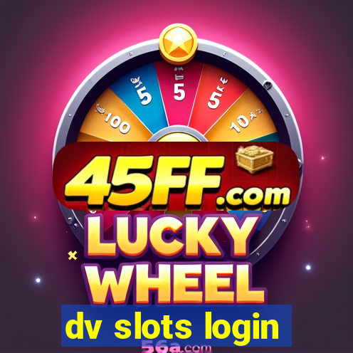 dv slots login